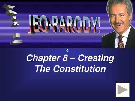 Chapter 8 – Creating The Constitution