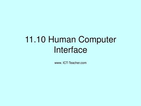 11.10 Human Computer Interface