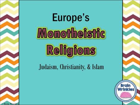 Judaism, Christianity, & Islam