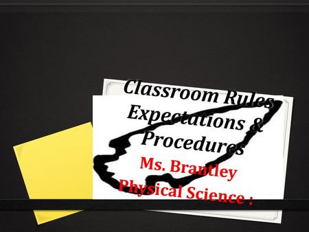 Classroom Rules Expectations & Procedures