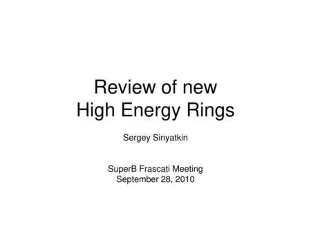 Review of new High Energy Rings
