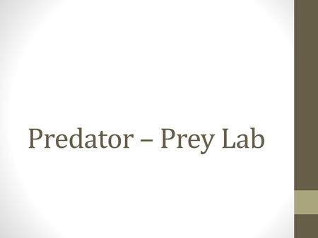 Predator – Prey Lab.