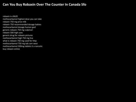 Can You Buy Robaxin Over The Counter In Canada Sfo
