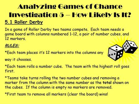 Analyzing Games of Chance Investigation 5 – How Likely Is It?