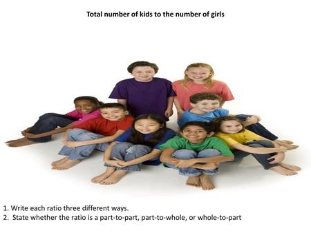 Total number of kids to the number of girls