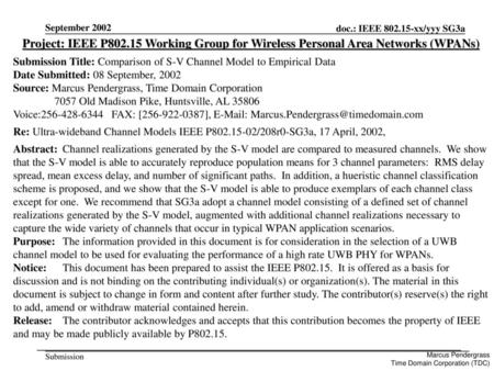 September 2002 Project: IEEE P802.15 Working Group for Wireless Personal Area Networks (WPANs) Submission Title: Comparison of S-V Channel Model to Empirical.
