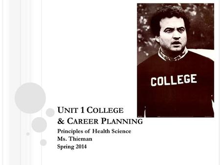 Unit 1 College & Career Planning
