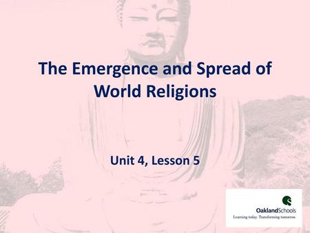 The Emergence and Spread of World Religions
