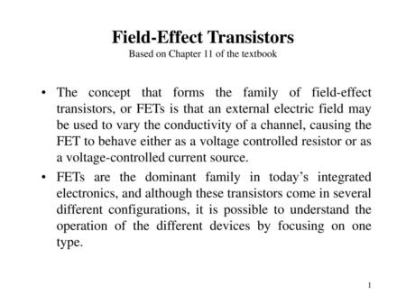 Field-Effect Transistors Based on Chapter 11 of the textbook