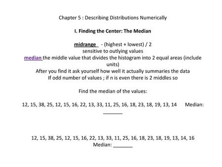 Chapter 5 : Describing Distributions Numerically I