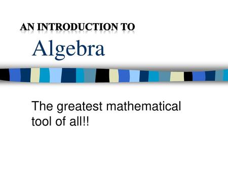 The greatest mathematical tool of all!!
