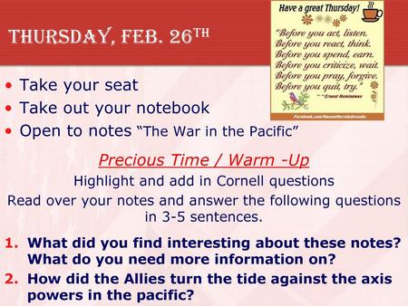 Thursday, Feb. 26th Take your seat Take out your notebook