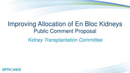 Improving Allocation of En Bloc Kidneys Public Comment Proposal