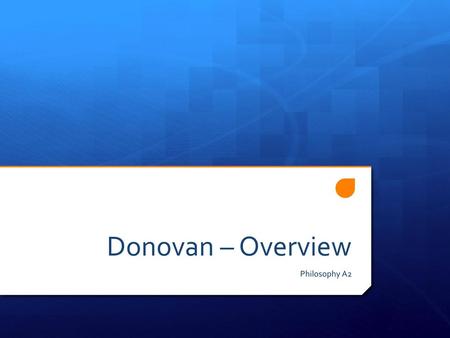 Donovan – Overview Philosophy A2.