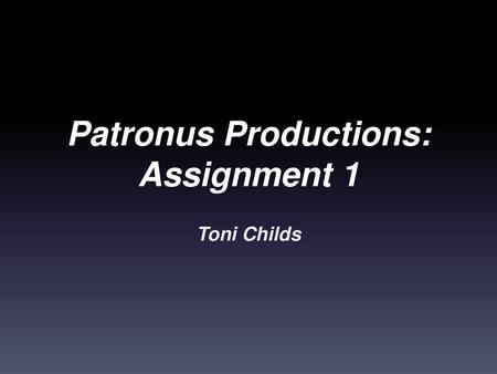 Patronus Productions: Assignment 1