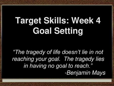 Target Skills: Week 4 Goal Setting