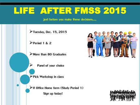 LIFE AFTER FMSS 2015 just before you make those decisions.....