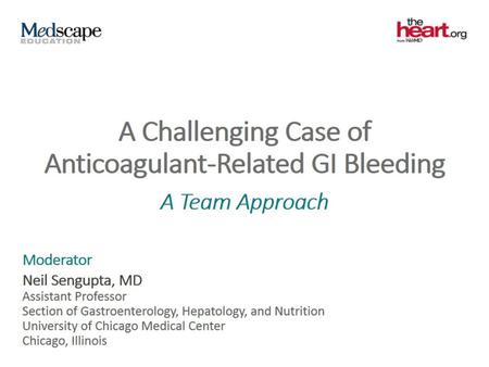 A Challenging Case of Anticoagulant-Related GI Bleeding