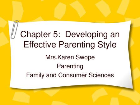 Chapter 5: Developing an Effective Parenting Style