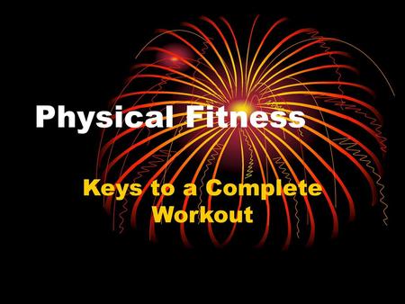 Keys to a Complete Workout