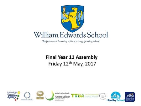 Final Year 11 Assembly Friday 12th May, 2017.
