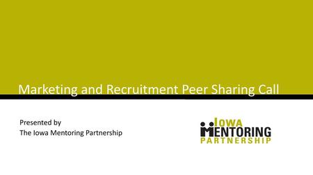 Marketing and Recruitment Peer Sharing Call