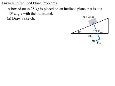 Answers to Inclined Plane Problems