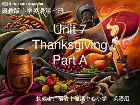 Unit 7 Thanksgiving Part A