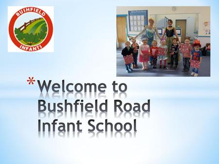 Welcome to Bushfield Road Infant School