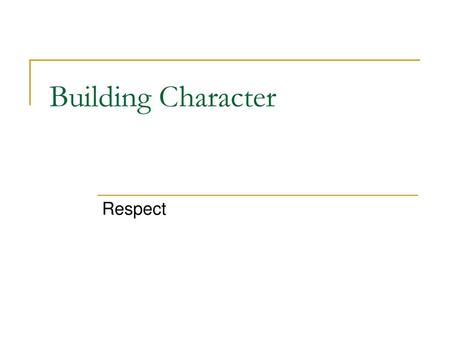 Building Character Respect.