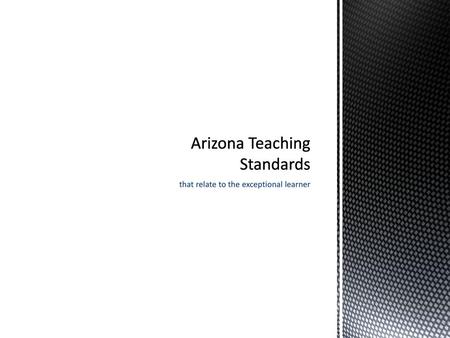 Arizona Teaching Standards