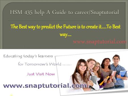 HSM 435 help A Guide to career/Snaptutorial