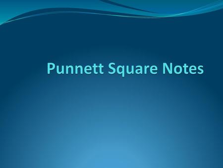 Punnett Square Notes.