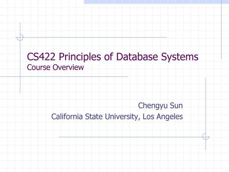 CS422 Principles of Database Systems Course Overview