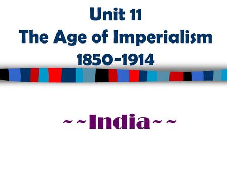 Unit 11 The Age of Imperialism