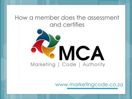 How a member does the assessment and certifies