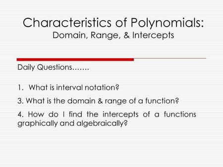 Characteristics of Polynomials: Domain, Range, & Intercepts