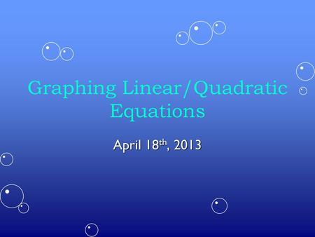 Graphing Linear/Quadratic Equations