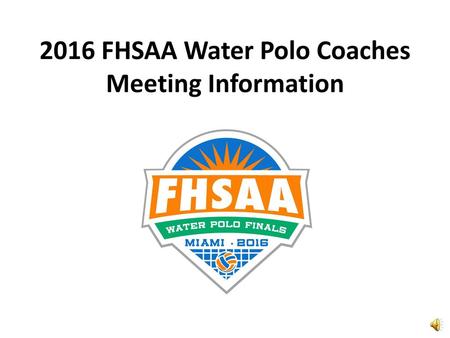 2016 FHSAA Water Polo Coaches Meeting Information