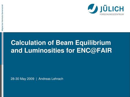 Calculation of Beam Equilibrium and Luminosities for