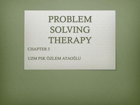 PROBLEM SOLVING THERAPY