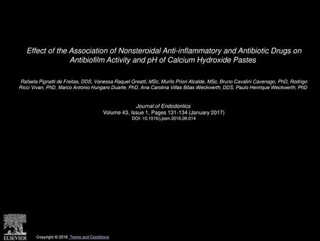 Effect of the Association of Nonsteroidal Anti-inflammatory and Antibiotic Drugs on Antibiofilm Activity and pH of Calcium Hydroxide Pastes  Rafaela Pignatti.