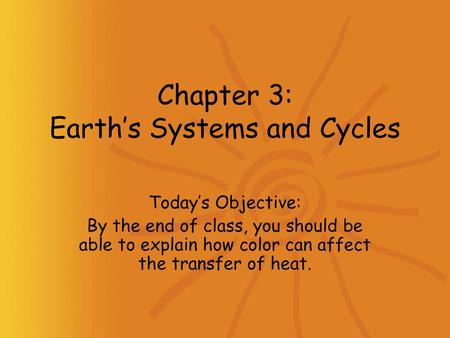 Chapter 3: Earth’s Systems and Cycles