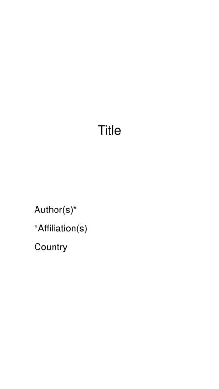 Title Author(s)* *Affiliation(s) Country.