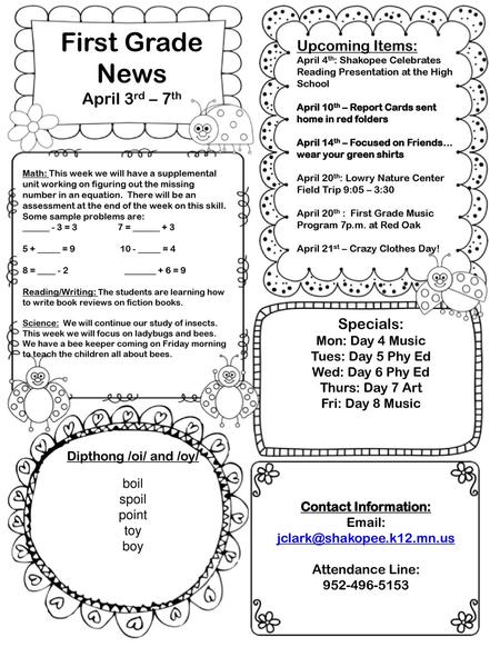 First Grade News April 3rd – 7th Upcoming Items: Specials: