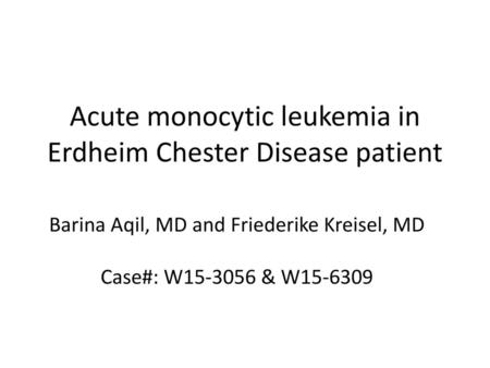 Acute monocytic leukemia in Erdheim Chester Disease patient