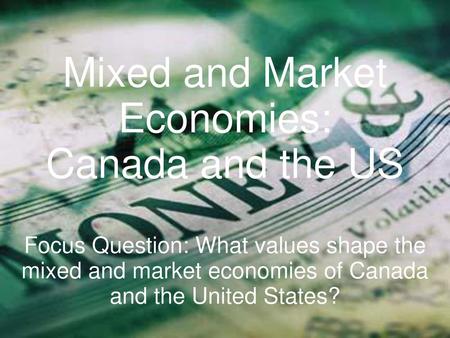 Mixed and Market Economies: