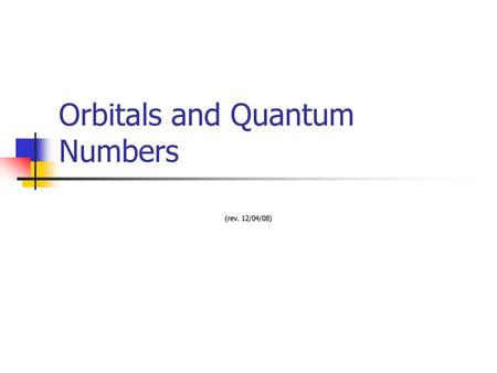 Orbitals and Quantum Numbers