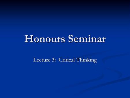 Lecture 3: Critical Thinking