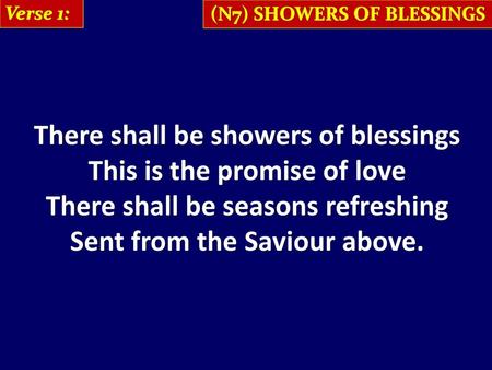 There shall be showers of blessings This is the promise of love